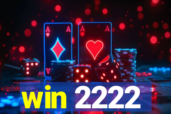 win 2222